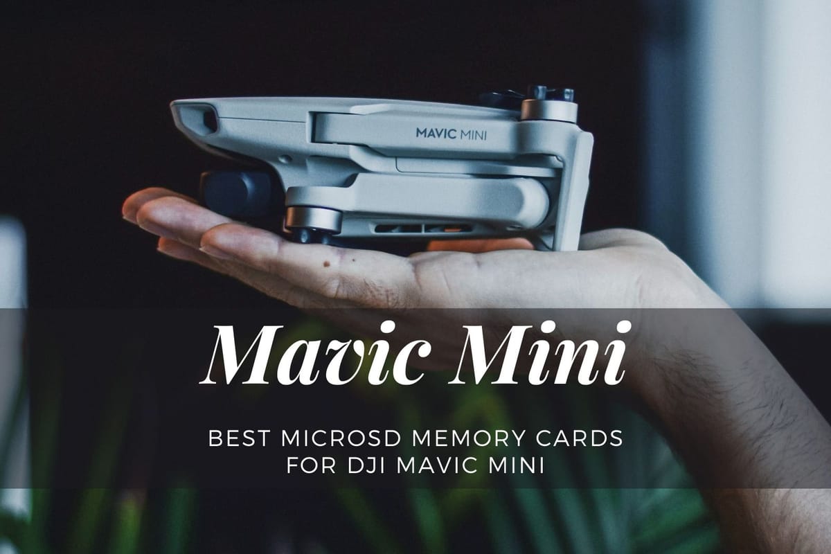 Best MicroSD Memory Cards for DJI Mavic Mini
