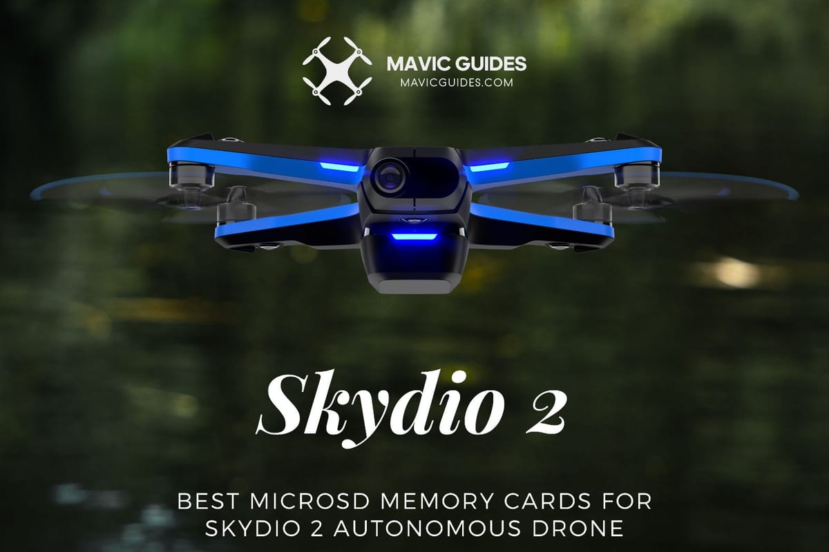 Best MicroSD Memory Cards for Skydio 2 Autonomous Drone