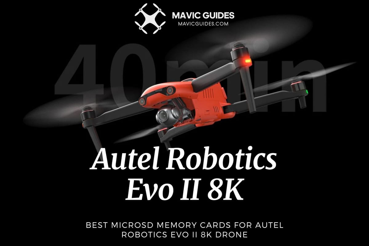 Best MicroSD Memory Cards for Autel Robotics EVO II 8K Drone